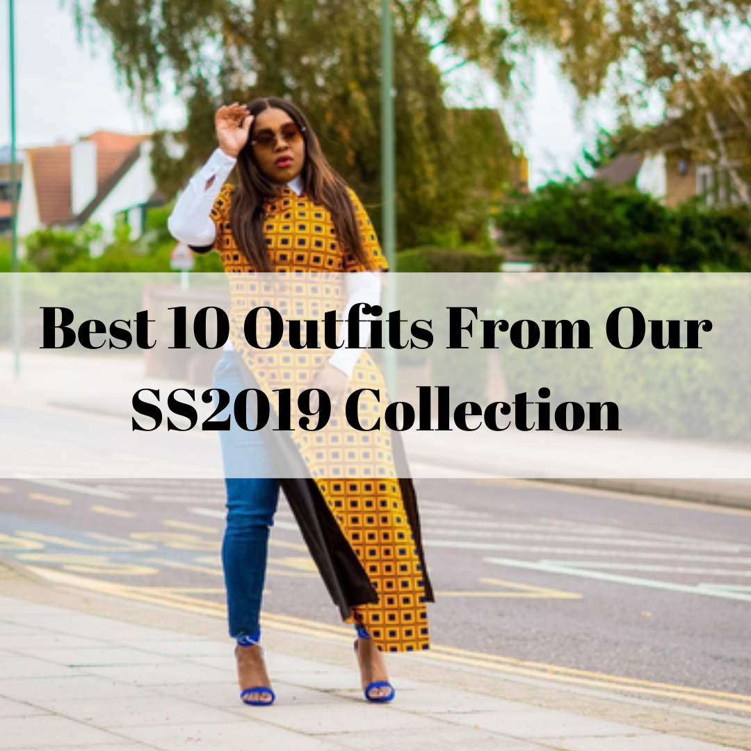 Best 10 Outfits From Our SS2019 Collection