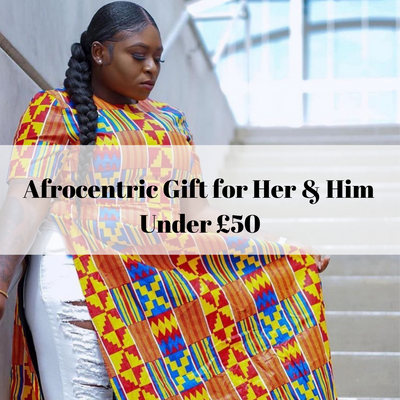 Afrocentric Gift Ideas for Her & for Him Under £50