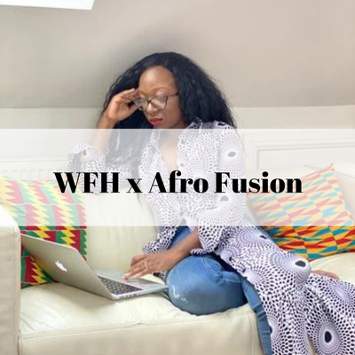 WFH x Afro Fusion